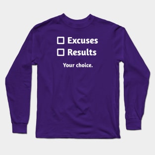 Excuses or Results | Purple Long Sleeve T-Shirt